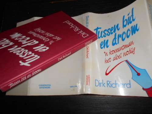 Dirk Richard - Tussen bid en droom - Koerantman albei nodig -  Constantia uitgewers 1986