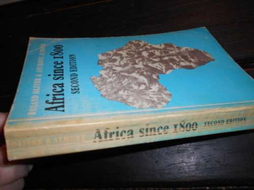 Africa since 1800 Roland Oliver and Anthony Atmor 1972 Cambridge Univ Press