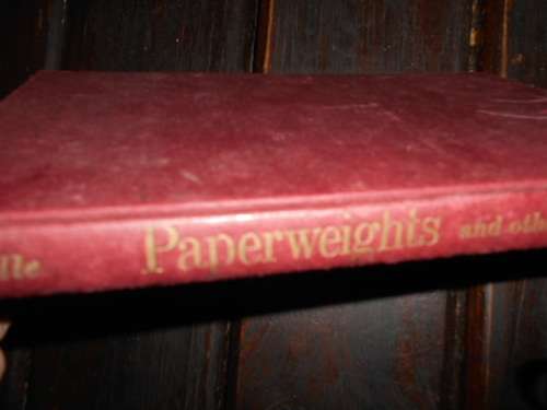 Paperweights and other glass curiosities  EM Elville - Spring Books illus hardback 1967