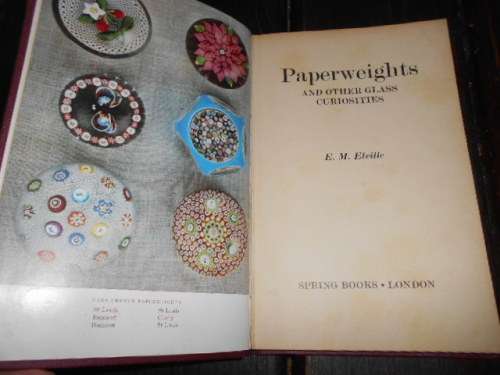 Paperweights and other glass curiosities  EM Elville - Spring Books illus hardback 1967