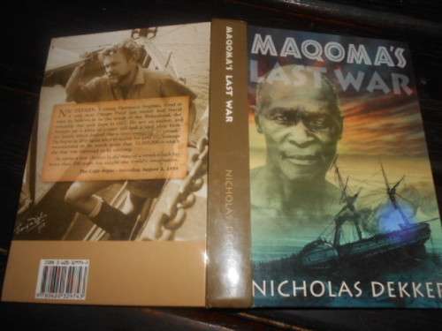 NICHOLAS DEKKER - MAQOMAS`S LAST WAR OR SABOTAGE HMS BIRKENHEAD