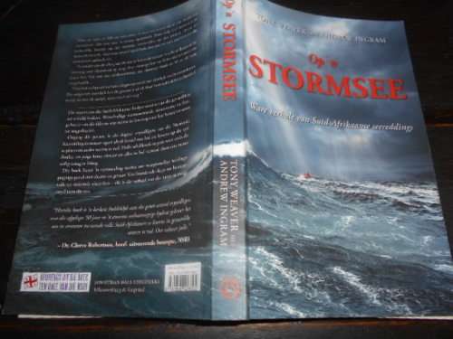 Op `n Stormsee, ware verhale van Suid-Afrikaanse seereddings deur Tony Weaver met Andrew Ingram