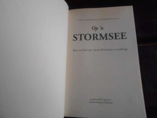 Op `n Stormsee, ware verhale van Suid-Afrikaanse seereddings deur Tony Weaver met Andrew Ingram