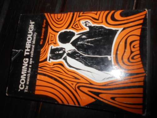 Coming Through - The Search for a New Cultural Identity: Mia Brandel-Syrier 1978 1st ed.