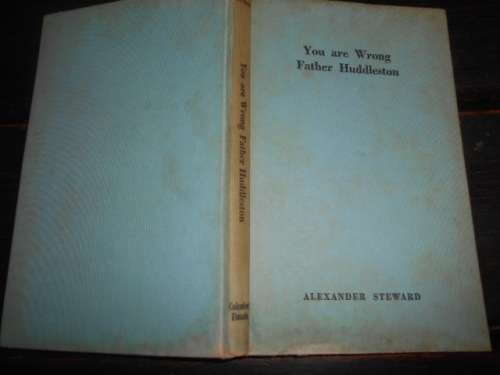 You are Wrong Father Huddleston  Alexander Steward 1956 1st ed. Culemborg Publishers Cape T.