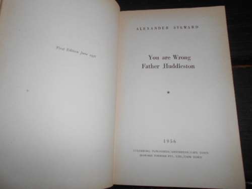 You are Wrong Father Huddleston  Alexander Steward 1956 1st ed. Culemborg Publishers Cape T.