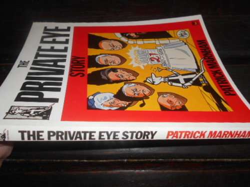 The Private Eye Story: The First 21 years Patrick Marnham Fontana 1983