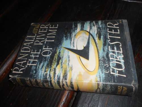 Forester - Randall and the River of Time - CS Forester -  Michael Joseph 1951 1st ed.