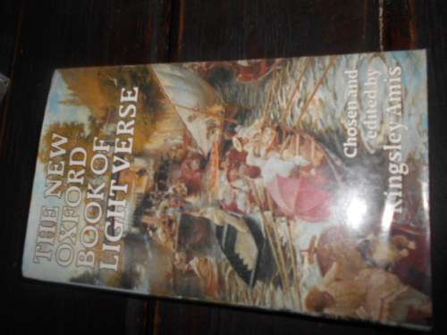 The new Oxford book of light verse - ed Kingsley Amis - Oxford Press 1978
