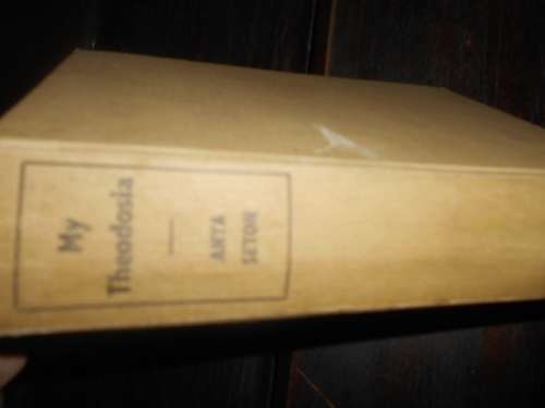 My Theodosia - Anya Seton - Howard & Timmins 1945 1st SA ed