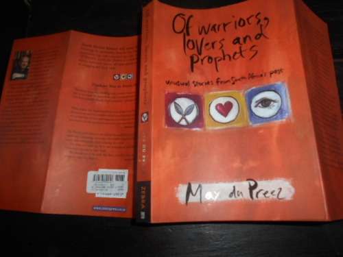 Of Warriors, Lovers and Prophets - Unusual Stories, South Africa`s Past (Paperback) Max du Preez