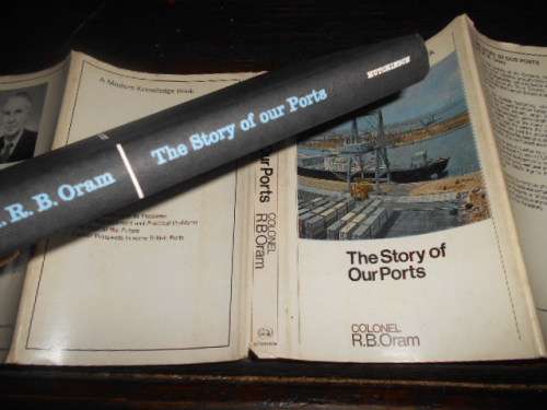 Colonel RB Oram - The story of our ports - Hutchinson 1969  illus hardb & dustc