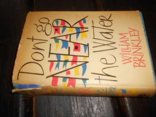 Don`t Go Near the Water by William Brinkley (1st ed.) (Jonathan Cape, 1957) William Brinkley