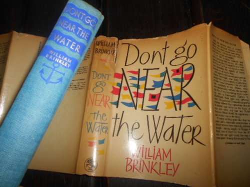 Don`t Go Near the Water by William Brinkley (1st ed.) (Jonathan Cape, 1957) William Brinkley