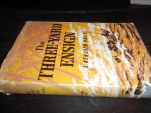 The Three-yard Ensign Arthur Kennard Davis  1963 Barrie books