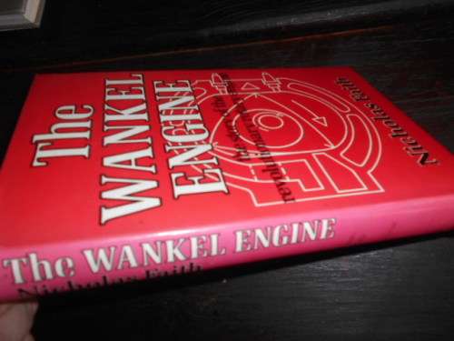 Wankel: The Curious Story Behind the Revolutionary Rotary Engine  Nicholas Faith