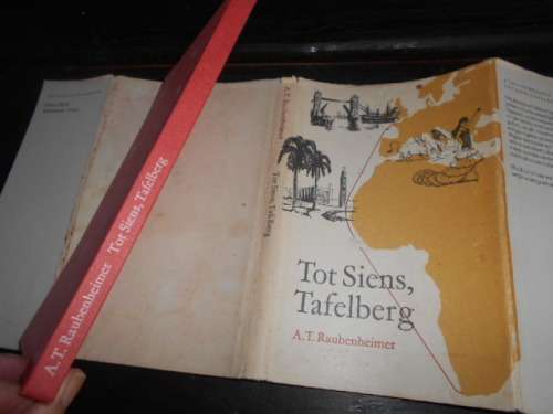 AT RAUBENHEIMDER:  Tot Siens, Tafelberg  Publisher: J.P. Van Der Walt en Seun  1968