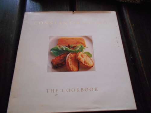 Constantia Uitsig - The cookbook -  Struik publishers , first ed, 2000
