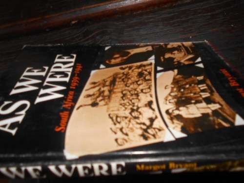 AS WE WERE - SOUTH AFRICA 1939-1941 BY MARGOT BRYANT 1974 HARDC & DUSTC