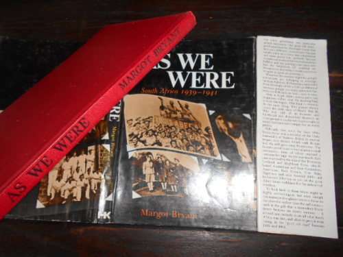 AS WE WERE - SOUTH AFRICA 1939-1941 BY MARGOT BRYANT 1974 HARDC & DUSTC
