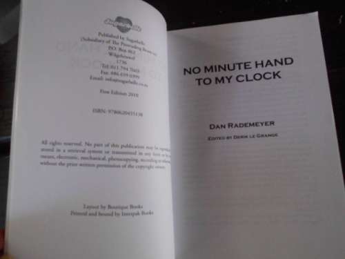 DAN RADEMEYER - ED. DIRK LE GRANGE - NO MINUTE HAND TO MY CLOCK 1ST ED 2010 SOFTBACK