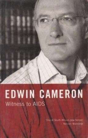 EDWIN CAMERON - WITNESS TO AIDS  Tafelberg 2005 softback