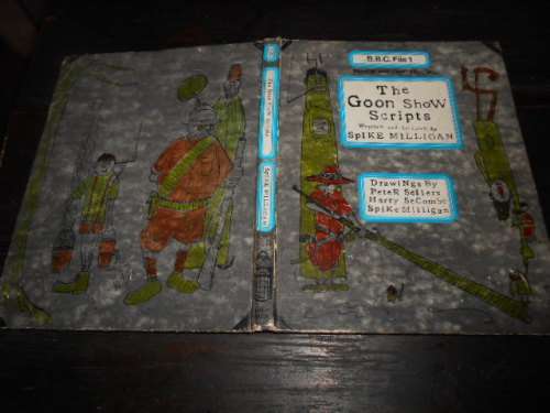 Goon Show Scripts (1st e) by Spike Milligan. Drawings  P Sellers, H Secombe & S Milligan