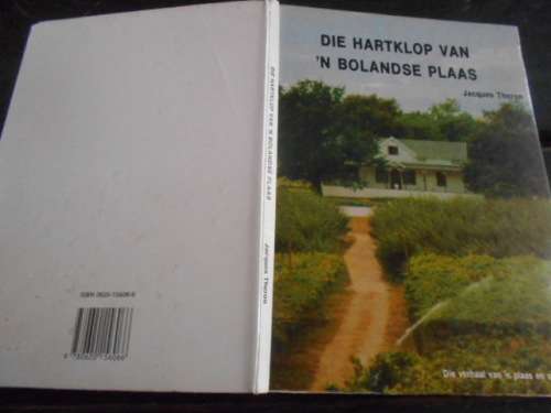 JACQUES THERON - DIE HARTKLOP VAN `N BOLANDSE PLAAS WELLINGTON 1ST ED