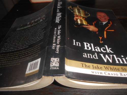 In Black and White - The Jake White Story by Jake White, Craig Ray