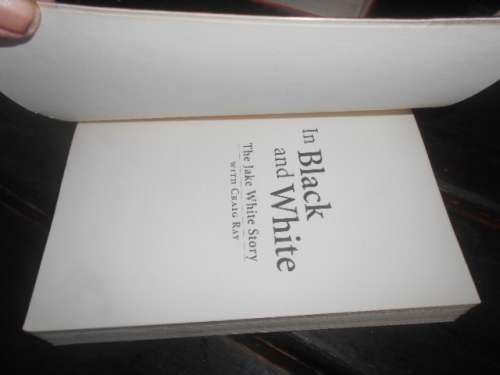 In Black and White - The Jake White Story by Jake White, Craig Ray