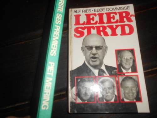 2 BOEKE -   1  LEIERSTRYD (RIES & DOMISSE)  &  PIET MEIRING ONS EERSTE 6 PREMIERS