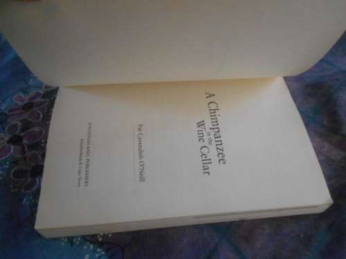 A CHIMPANZEE IN THE WINE CELLAR - PAT CAVENDISH O`NEILL SOFTBACK 2012