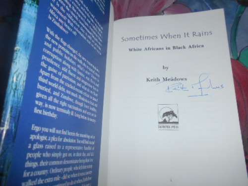 Keith Meadows - Sometimes when it rains - 1st ed in Zimbabwe 2000  illus hardback autographed