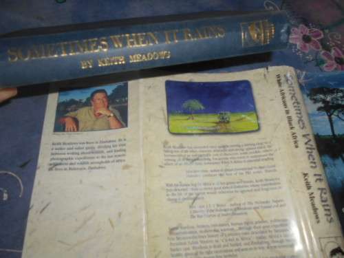 Keith Meadows - Sometimes when it rains - 1st ed in Zimbabwe 2000  illus hardback autographed