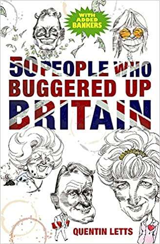 QUETIN LETTS - People Who Buggered Up Britain - Paperback 2009