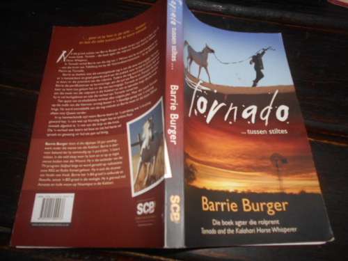 BARRIE KRUGER - TORNADO tussen stiltes (Tornado & Kalahari Horse Whisperer)