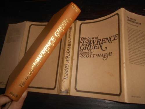 SCOTT HAIGH - THE BEST OF LAWRENCE GREEN (STORIES) 1974 BAILEY BROTHERS LONDEN