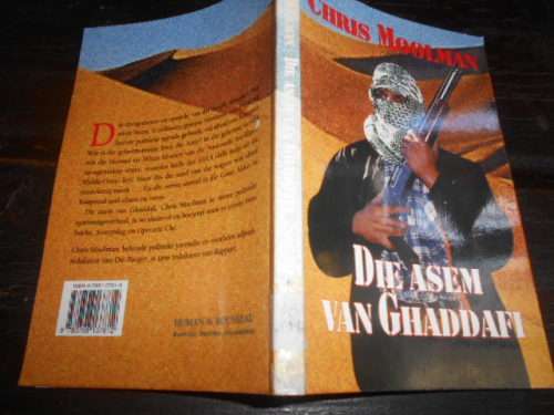 CHRIS MOOLMAN - DIE ASEM VAN GHADDAFI  1998 1STE ED SAGTEBAND