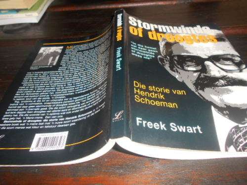 FREEK SWART -  STORIE VAN HENDRIK SCHOEMAN - STORMWINDE OF DROOGTES 2002 1STE ED