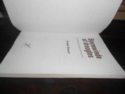 FREEK SWART -  STORIE VAN HENDRIK SCHOEMAN - STORMWINDE OF DROOGTES 2002 1STE ED