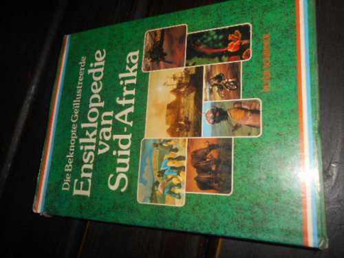 PETER SCHIRMER -  ENSIKLOPEDIE VAN SUID-AFRIKA  CNA 1981 1STE GEILLUS AFR ED.