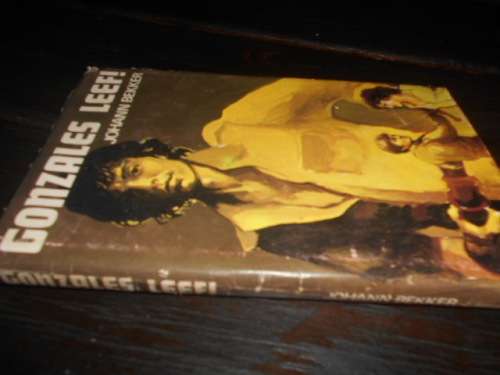 JOHANN BEKKER - GONZALES LEEF -  1977 Dagbreek-boekkring  1ste ed  Dagbreek