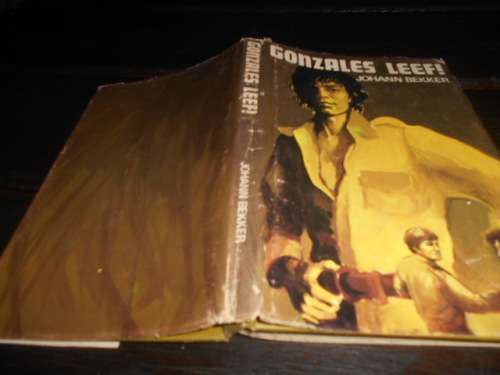 JOHANN BEKKER - GONZALES LEEF -  1977 Dagbreek-boekkring  1ste ed  Dagbreek