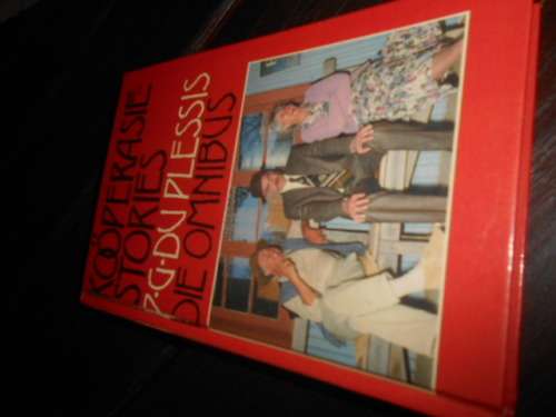 PG DU PLESSIS  - KOOPERASIE STORIES - DIE OMNIBUS -  PERSKOR  1991 1STE ED.