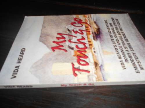 VIDA HERD - MY  TOUCH & GO  (lifestory) - wife of George Heard -  softback Cape Town
