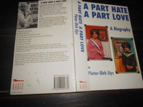 PIETER-DIRK UYS - A PART HATE, A PART LOVE - A BIOGRAPHY - RADIX 1990 1ST ED