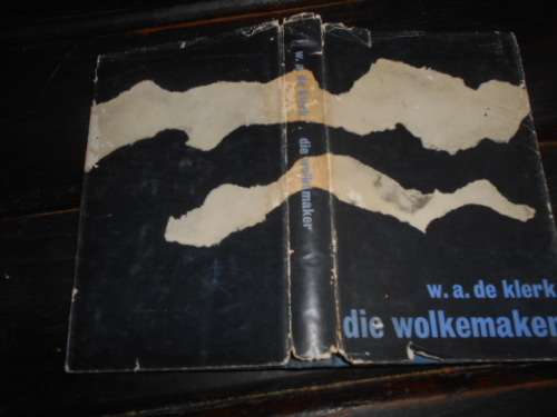 Die Wolkemaker De Klerk, W.A.  Published by Tafelberg, 1962