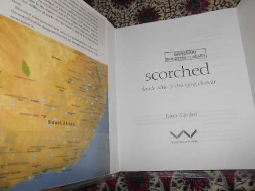 Leonie S Joubert - Scorched: South Africa`s Changing Climate 2007