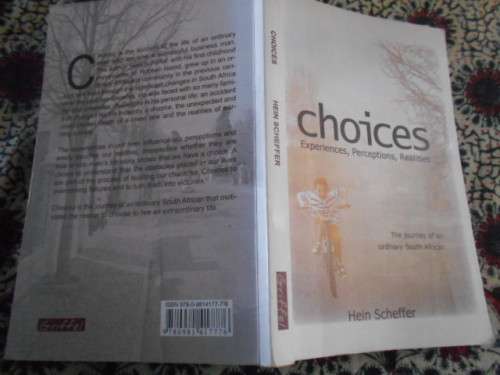 HEIN SCHEFFER - CHOICES - Experiences, perceptions, realities - ordinary S African