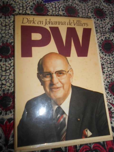 PW BOTHA -  Dirk en Johanna de Villiers  - Tafelberg 1984 1ste ed.